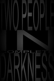 Poster Two People in Complete Darkness