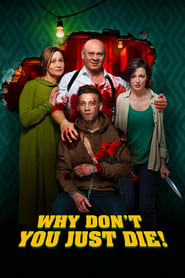 Why Don't You Just Die? Online Stream Deutsch