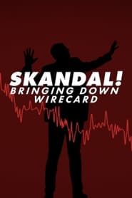 Poster Skandal! Der Sturz von Wirecard