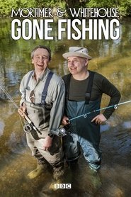 Mortimer & Whitehouse: Gone Fishing