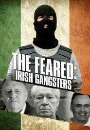 The Feared: Irish Gangsters streaming