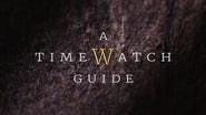 A Timewatch Guide en streaming