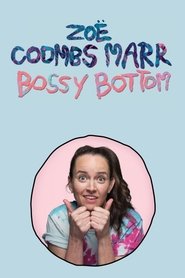 Zoë Coombs Marr: Bossy Bottom (2020) Cliver HD - Legal - ver Online & Descargar