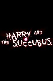 Harry and the Succubus streaming