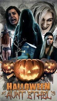 Halloween at Aunt Ethel’s (2018) Halloween at Aunt Ethel’s (2018)