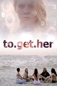 To Get Her (2011)