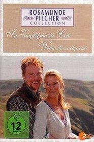 Rosamunde Pilcher: Wohin Du auch gehst 2010