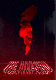 The Invasion from Planet X-tasis (2025)