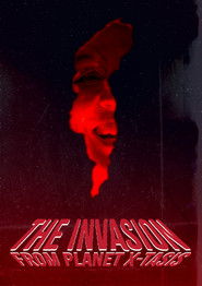 The Invasion from Planet X-tasis (2025)
