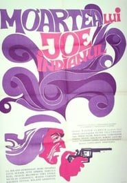 Watch Moartea lui Joe Indianul Full Movie Online 1968