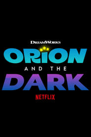 Full Cast of Orion and the Dark