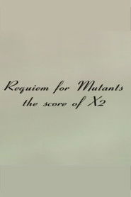 Requiem for Mutants: The Score of X2