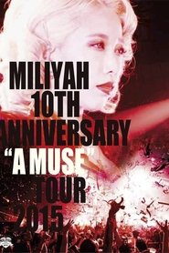 10th Anniversary "A MUSE" Tour 2015