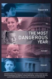 The Most Dangerous Year