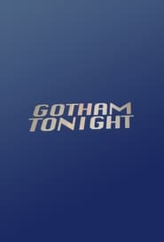 مشاهدة مسلسل Gotham Tonight مترجم أون لاين بجودة عالية