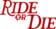 Ride or Die Logo