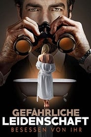 Poster Gefährliche Leidenschaft - Besessen von ihr