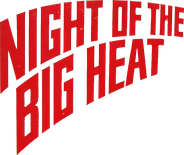 Night of the Big Heat Logo