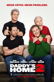 Daddy's Home 2 - Mehr Väter, mehr Probleme! 2017 Stream German HD