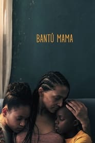 Bantú Mama (2022)