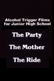Poster Alcohol Trigger Films for Junior High School: The Party, The Mother, The Ride 1979