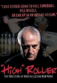 Poster High Roller: The Bob Perry Story