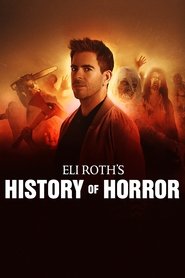 Eli Roth’s History of Horror Eli Roth’s History of Horror