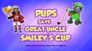 Pups Save Great Uncle Smiley's Cup