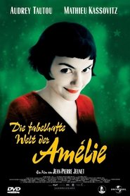 Die fabelhafte Welt der Amélie