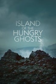 Island of the Hungry Ghosts streaming