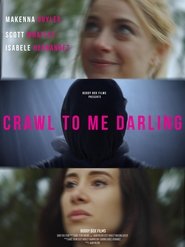 Crawl to Me Darling (2020) HD