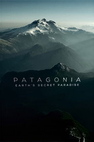Patagonia: Earth's Secret Paradise (2015)