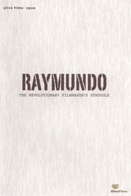 Raymundo: The Revolutionary Filmmaker’s Struggle 2003