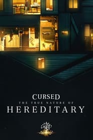 Poster Cursed: The True Nature of Hereditary