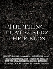 The Thing That Stalks the Fields