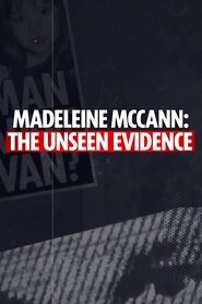 Madeleine McCann: The Unseen Evidence (2025)