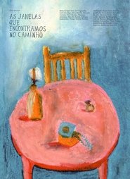 As janelas que encontramos no caminho) As janelas que encontramos no caminho (2019)