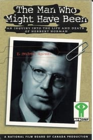 Poster The Man Who Might Have Been: An Inquiry Into the Life and Death of Herbert Norman