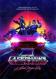 Captain Laserhawk: A Blood Dragon Remix serie streaming VF et VOSTFR HD a voir sur streamizseries.net