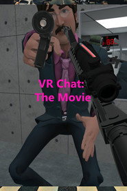 VR Chat: The Movie 