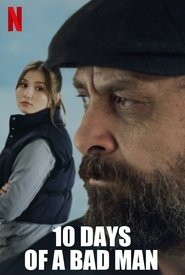 Nonton Film 10 Days of a Bad Man (2023) Subtitle Indonesia Filmapik