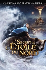Regarder Le Secret de l'étoile du nord en streaming – FILMVF