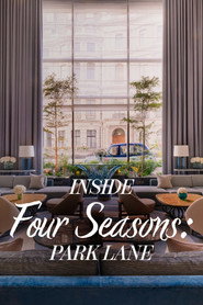 Inside the Four Seasons: Park Lane (2025)
