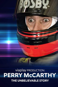 Perry McCarthy: The Unbelievable Story (2022)