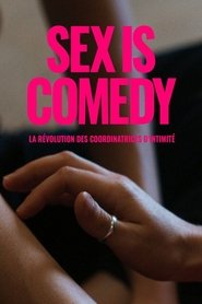 Poster Sex Is Comedy: La révolution des coordinatrices d'intimité