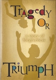 Tragedy or Triumph