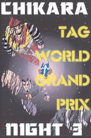Poster CHIKARA Tag World Grand Prix 2005 - Night 3