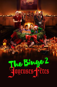 The Binge 2 : joyeuses fêtes streaming – Cinemay