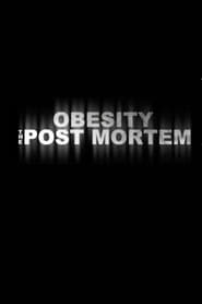 Obesity: The Post Mortem постер
