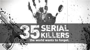 35 Serial Killers the World Wants to Forget en streaming